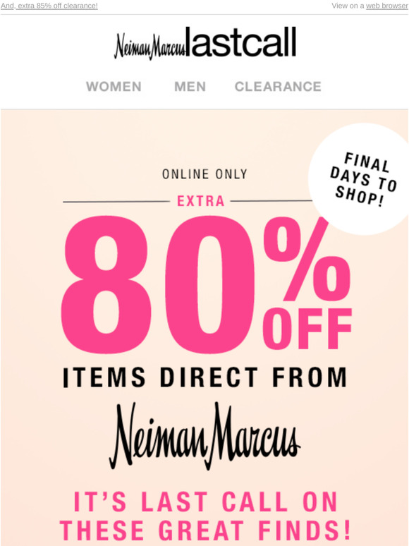 LAST CALL NEIMAN MARCUS 75% OFF DESIGNER SALE