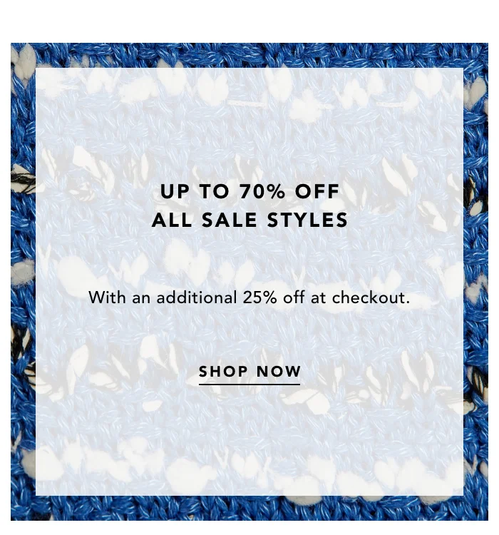 UP TO 70% OFF SALE STYLES