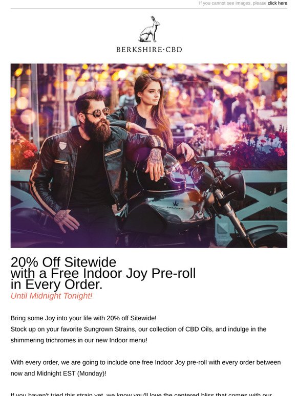 🔥20% Off Sitewide - LAST DAY - with Free Indoor Joy Pre-roll  🔥