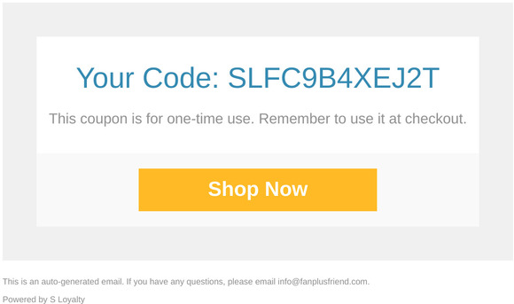 Here is your coupon for fanplusfriend