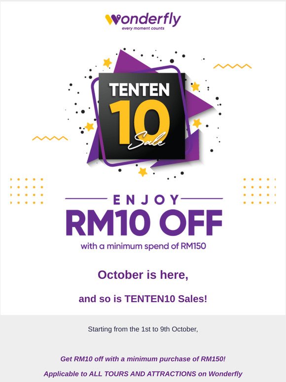 TENTEN10 SALES - RM10 OFF on ALL ATTRACTION TICKETS on Wonderfly!