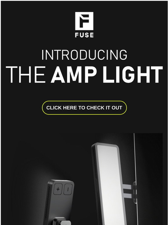 Fuse Reel: INTRODUCING THE AMP LIGHT - Live on Kickstarter!