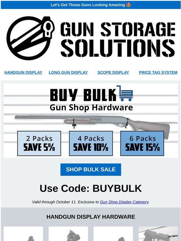 Save Up To 15% During Our Gun Display Buy in Bulk Sale!