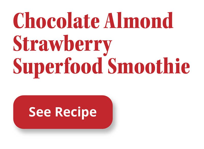 Chocolate Almond Strawberry Superfood Smoothie | See Recipe