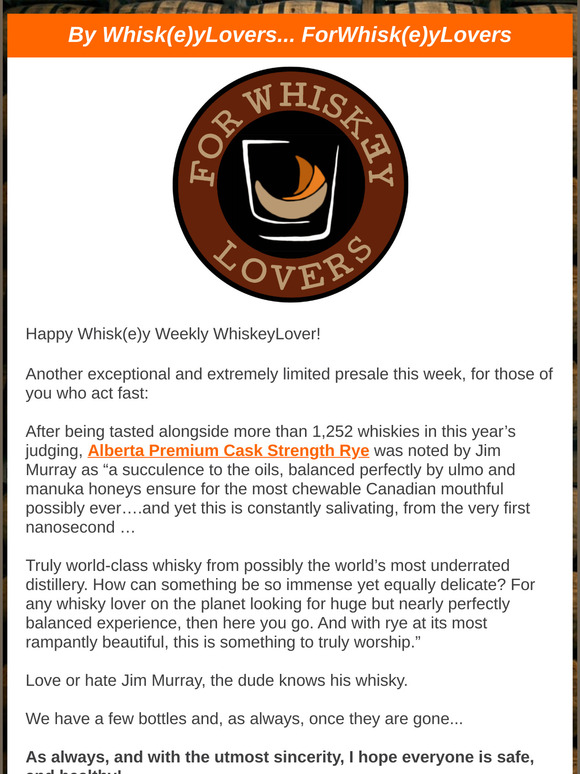 Happy Whiskey Weekly  WhiskeyLovers - Alberta Premium  Cask Strength Rye Presale,