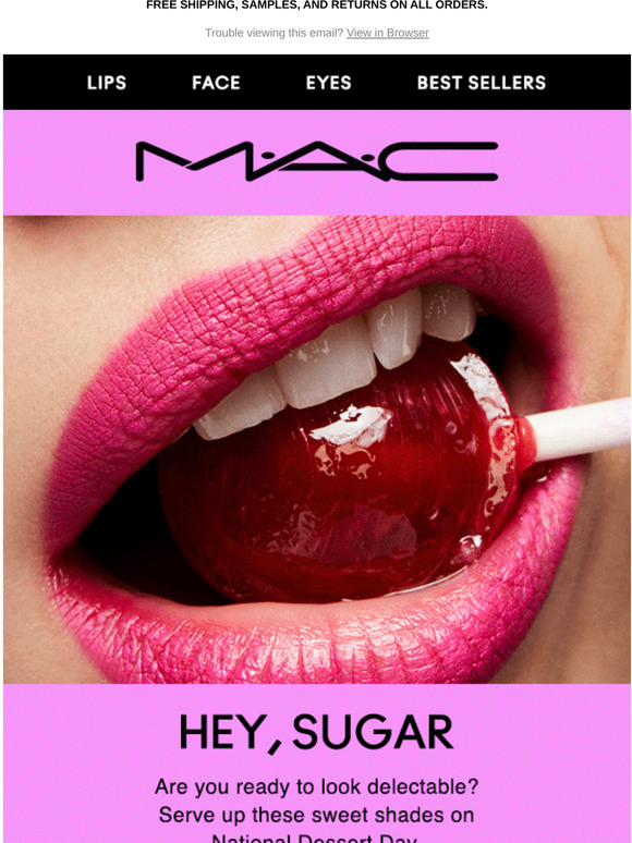 MAC Hey, sugar! Sweet treats inside. Milled