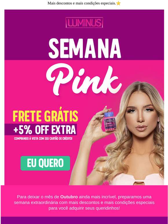 A Semana Pink começou!
