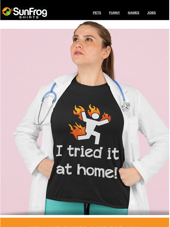 Don't miss out on our trending Funny Tees!