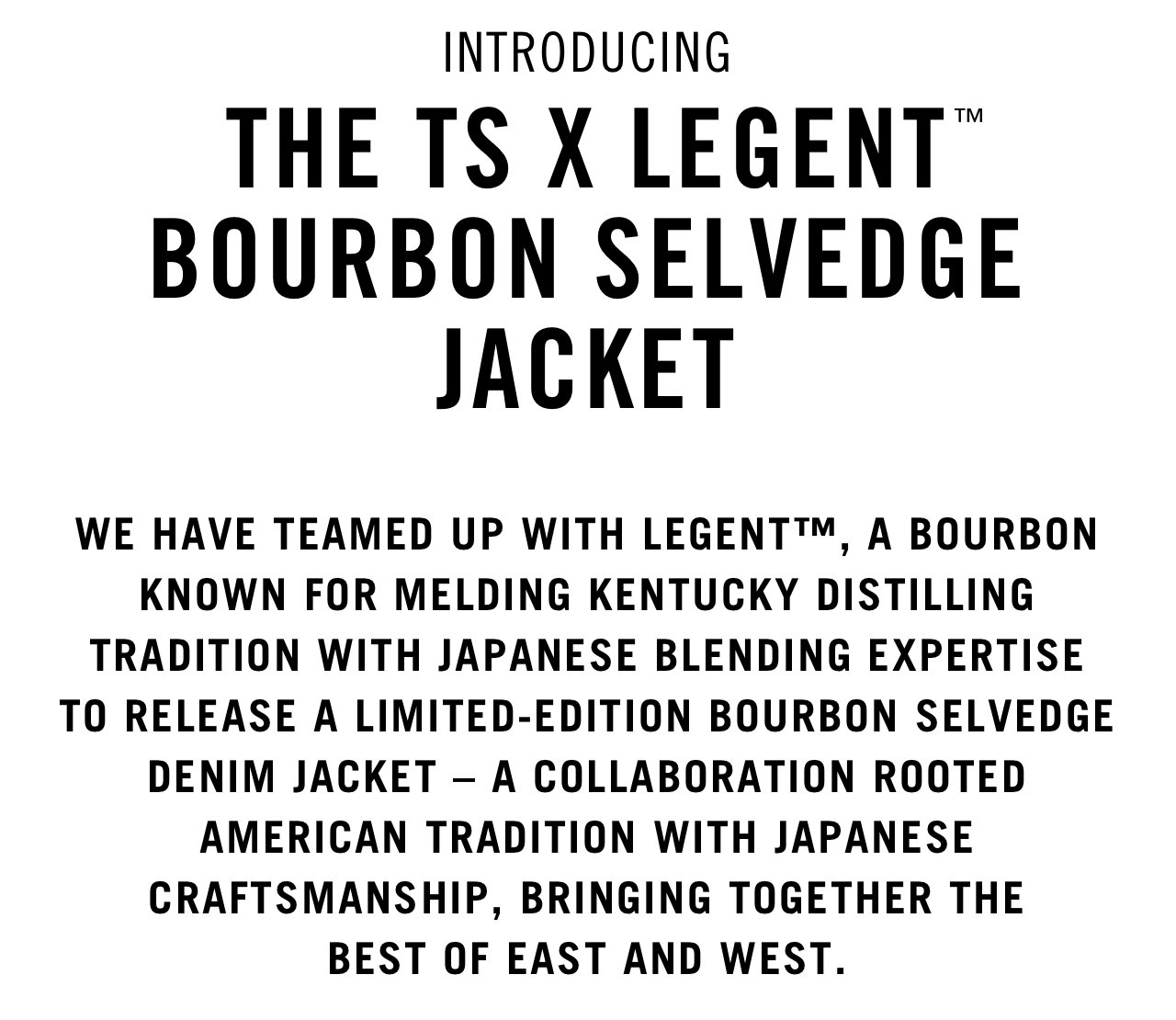 TS x Legent Bourbon Selvedge Jacket 