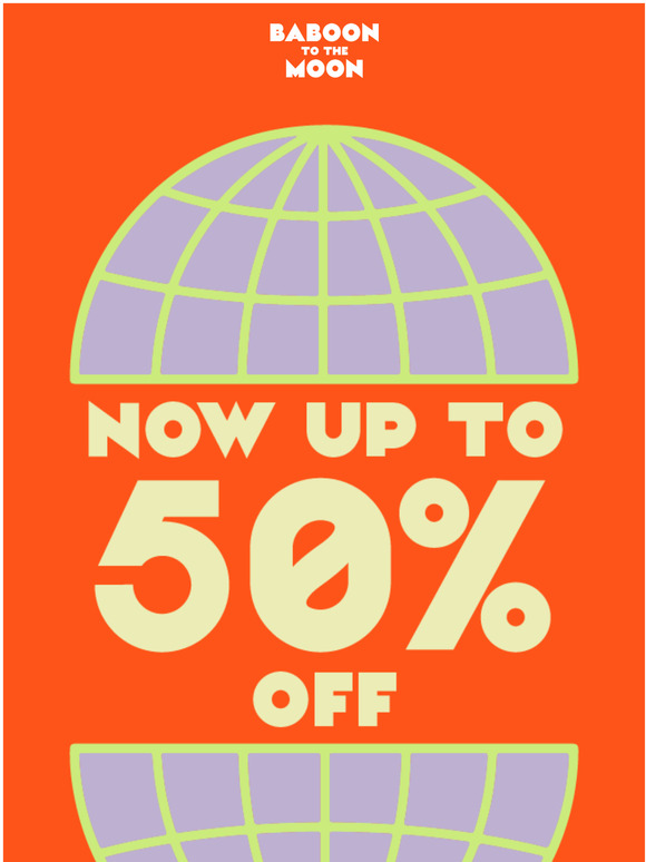BABOON TO THE MOON END OF THE WORLD SALE NOW UP TO 50 OFF Milled