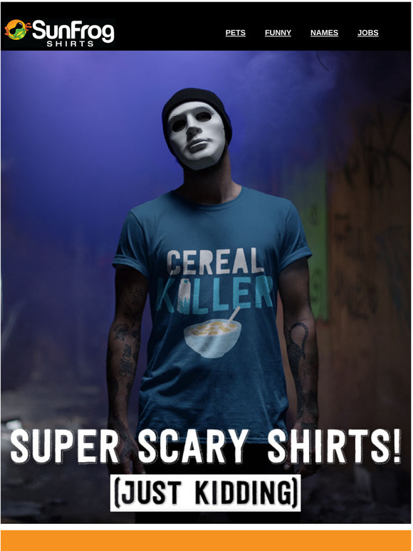 Super Scary Shirts! (Not Really)