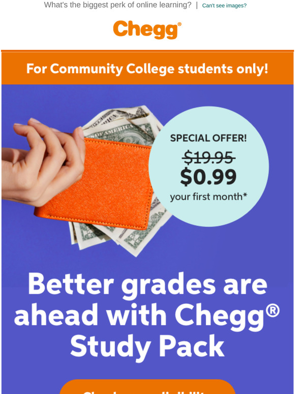 Chegg Find out if you’re eligible to get Chegg Study Pack for 0.99