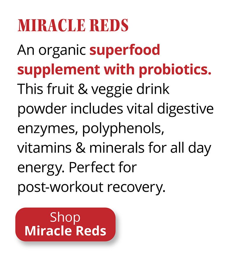 Miracle Reds | We love drinking our reds in the afternoon, a few hours after lunch for a pick me up to help avoid coffee and snacks! With Bromelain, Turmeric and Aloe Vera, it’s also the perfect workout recovery drink. | Shop Miracle Reds