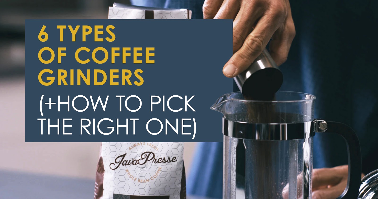 JavaPresse Coffee Company 6 Types Of Coffee Grinders 👉 Milled