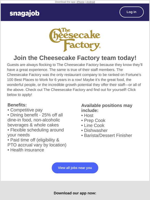 Snagajob Job Alert The Cheesecake Factory is hiring near you Milled
