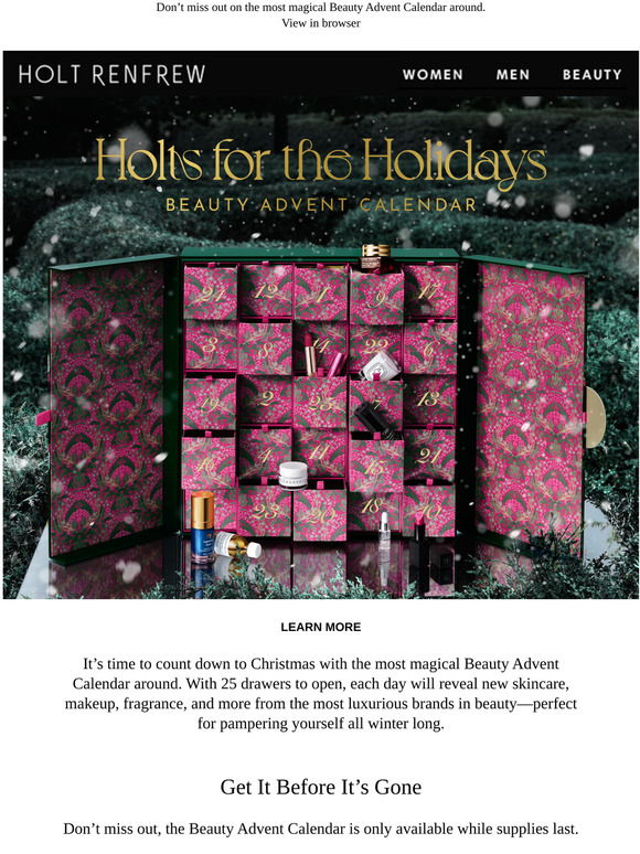 Holt Renfrew - Coming Soon, The Beauty Advent Calendar Available November  2! Get ready to count down to Christmas with the most magical Beauty Advent  Calendar around.