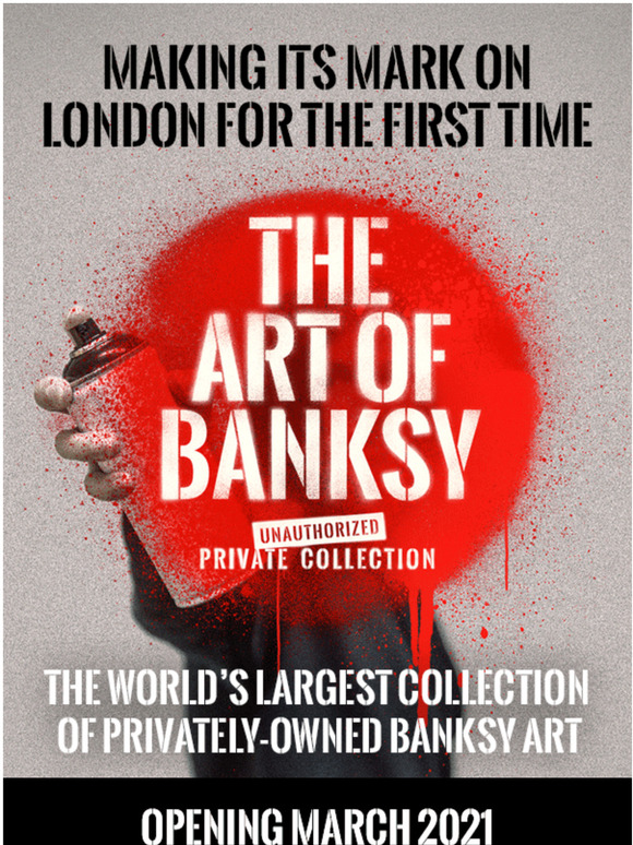 The Art of Banksy: Tickets on sale now.