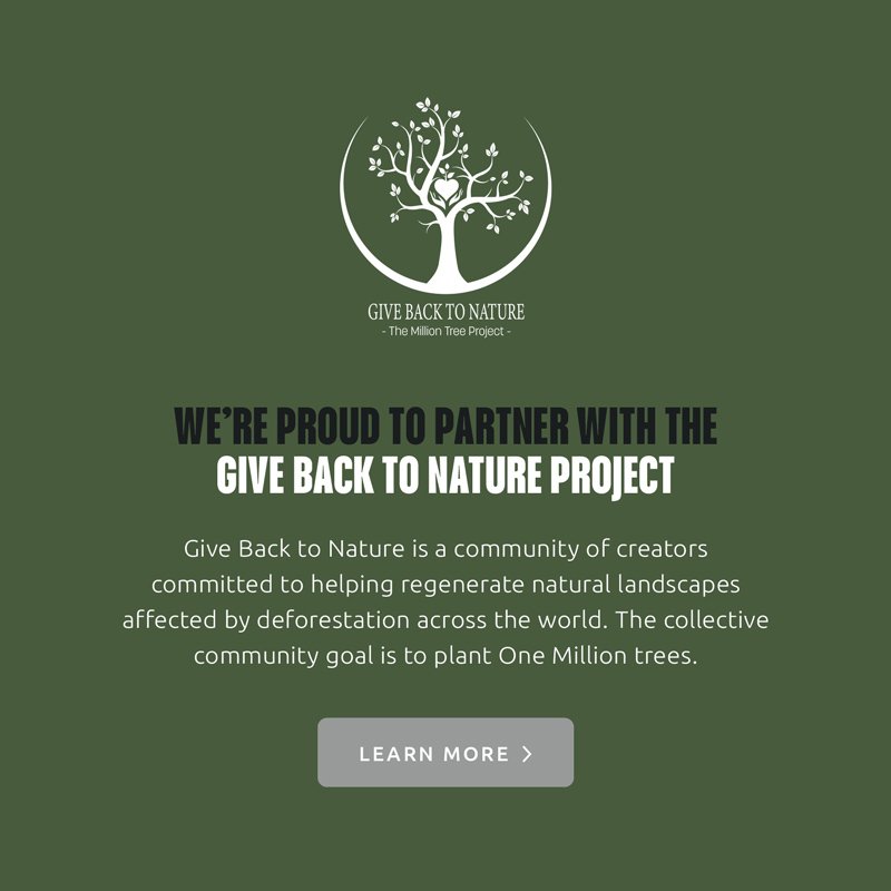 We're partnered with the Give Back to Nature Project