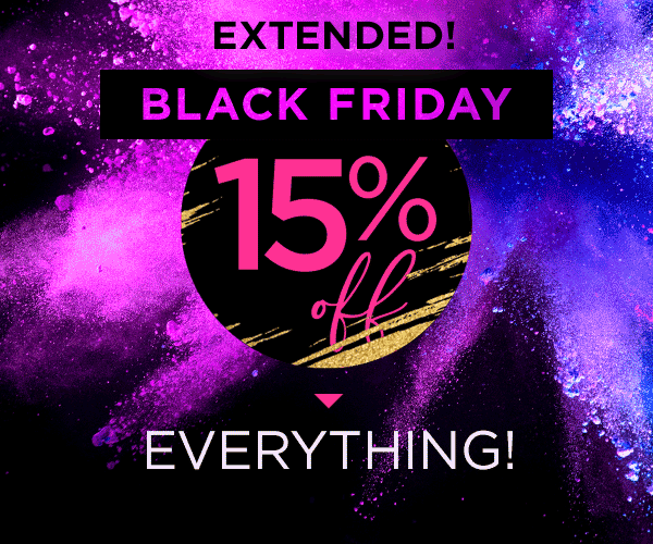 Black Friday's been extended - 15% off everything!
