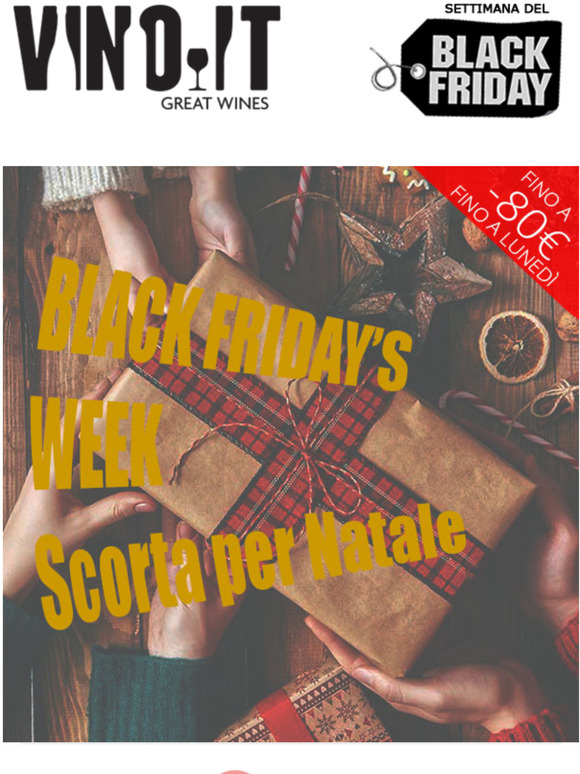BLACK FRIDAY SPECIALE NATALE: fai scorta!