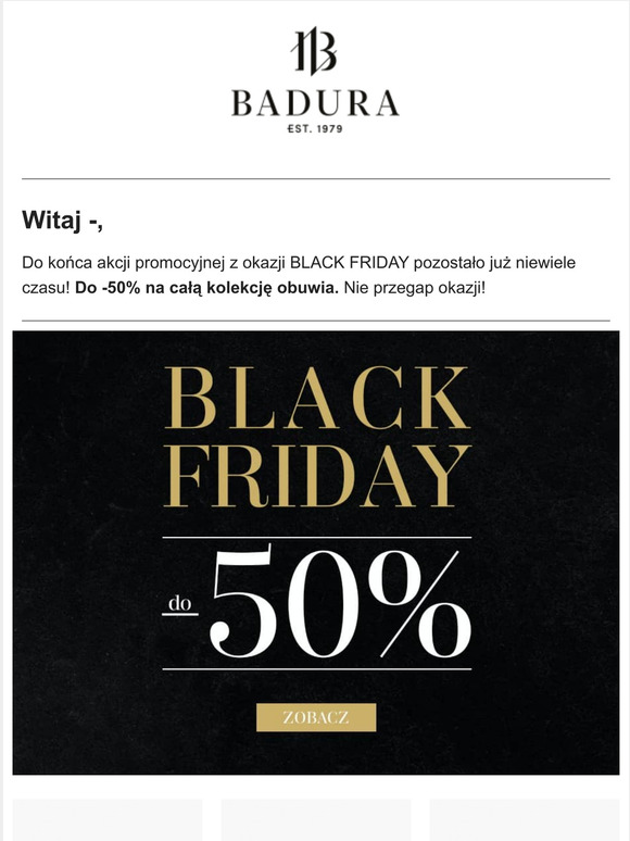 BLACK FRIDAY is Here! Do -50% na WSZYSTKO w Badura!