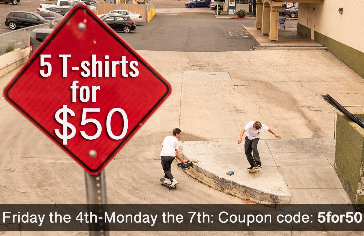 5 T-Shirts for $50: Coupon code: 5for50