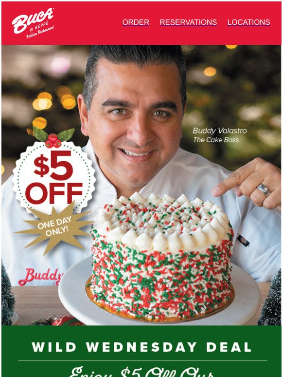 Buca Di Beppo: Today Only: $5 Off Our NEW Cake Boss Package! - C@2x