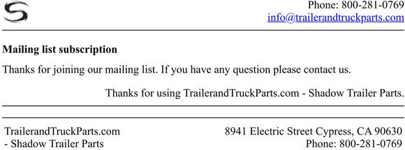 TrailerandTruckParts.com - Shadow Trailer Parts: You have joined the mailing list