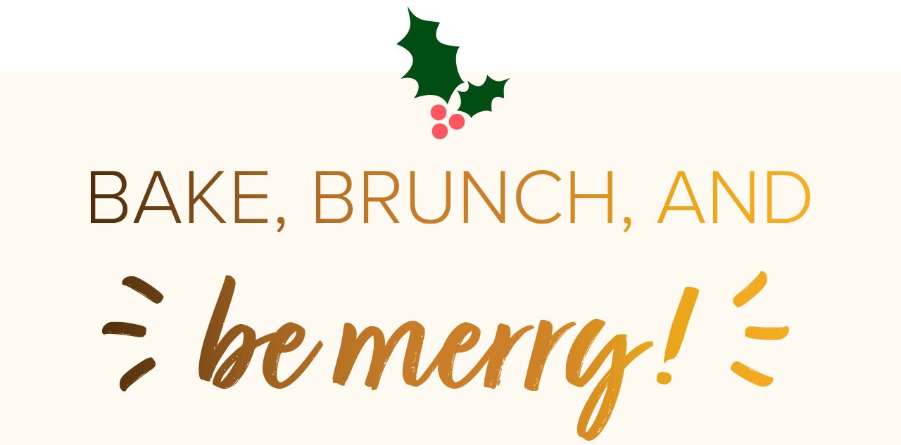Bake, brunch, and be merry!