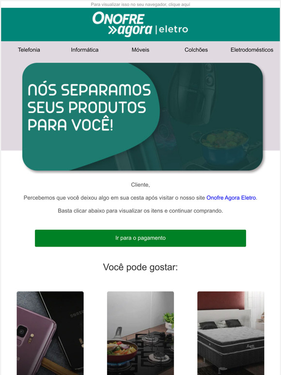 Onofre Agora | Você esqueceu alguns produtos no carrinho!