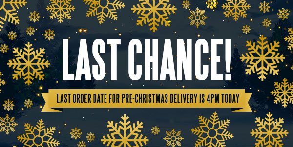 Last chance! Last order date for pre-christmas delivery is 4pm today