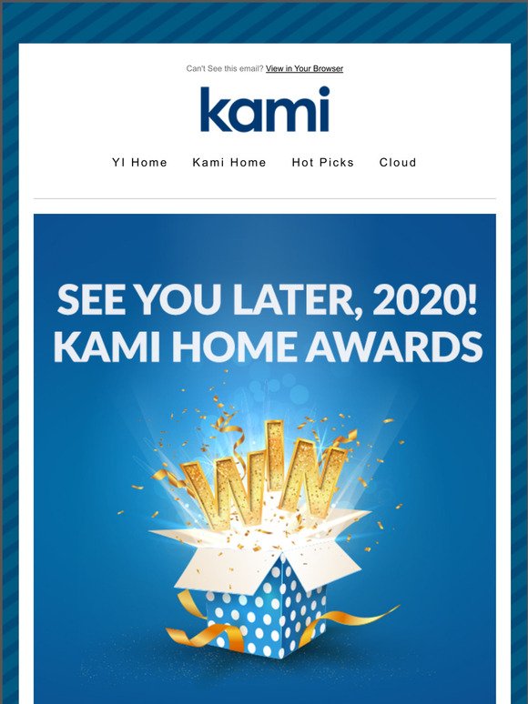 Don’t miss out! ⭐ See You Later 2020 Kami Home Awards