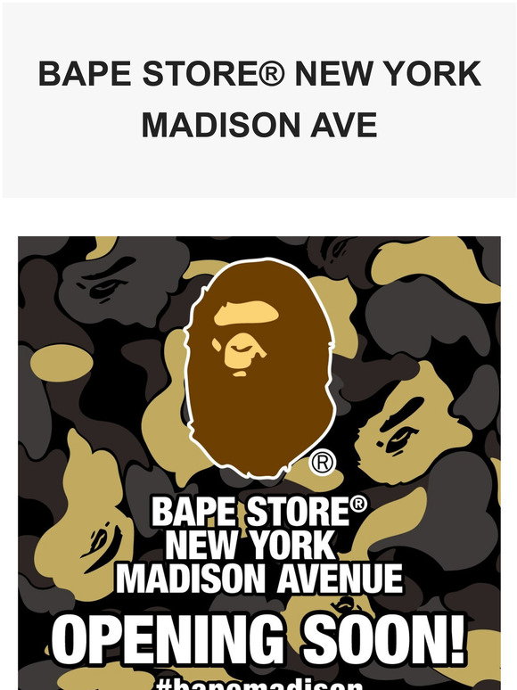 BAPE STORE®️ NEW YORK MADISON AVENUE NOW OPEN! 650 Madison Avenue, located  on 59th Street between Madison Avenue and 5th Avenue. Monday -…