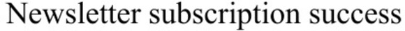 Newsletter subscription success