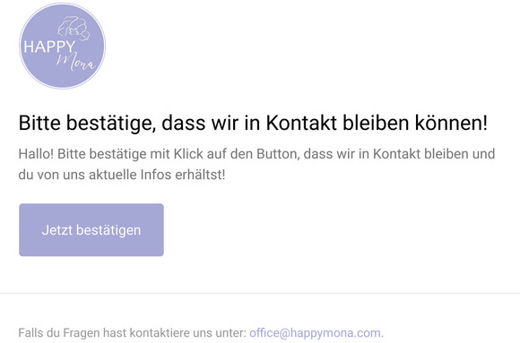 Hallo! Bleiben wir in Kontakt! Bitte bestätige diese Email!