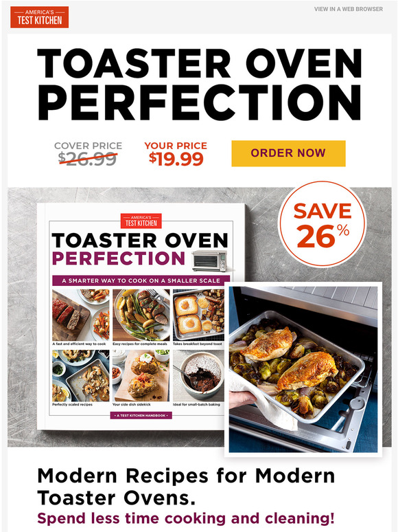 America's Test Kitchen "AMAZING! Nothing like the toaster oven recipes