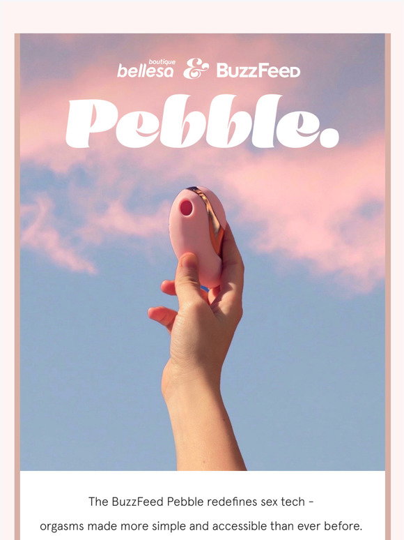 Bellesa US Introducing The BuzzFeed Pebble Milled
