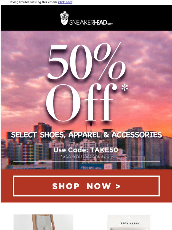 Cop Yourself Some Kicks, Gear At 50% Off!