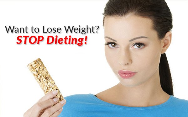 If you really want to lose weight, you have to stop dieting