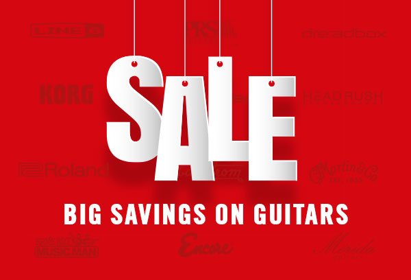 Sale! Big savoings on guitars.