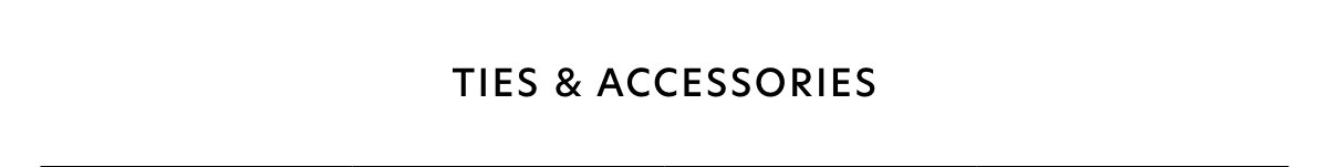 Shop Ties and Accessories