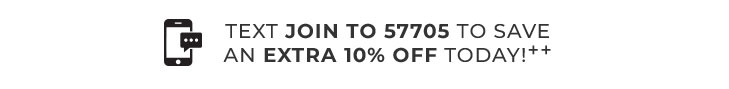 Text JOIN to 57705 to save an extra 10% Off Today!++