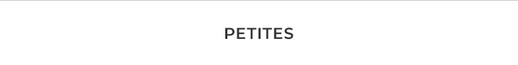 PETITES