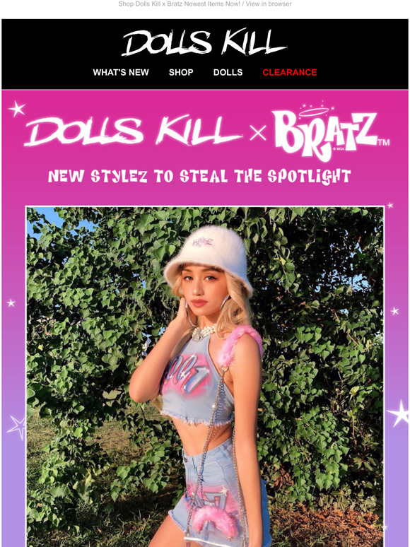 Dolls Kill Dolls Kill x Bratz Newest Stylez Have Arrived! Milled