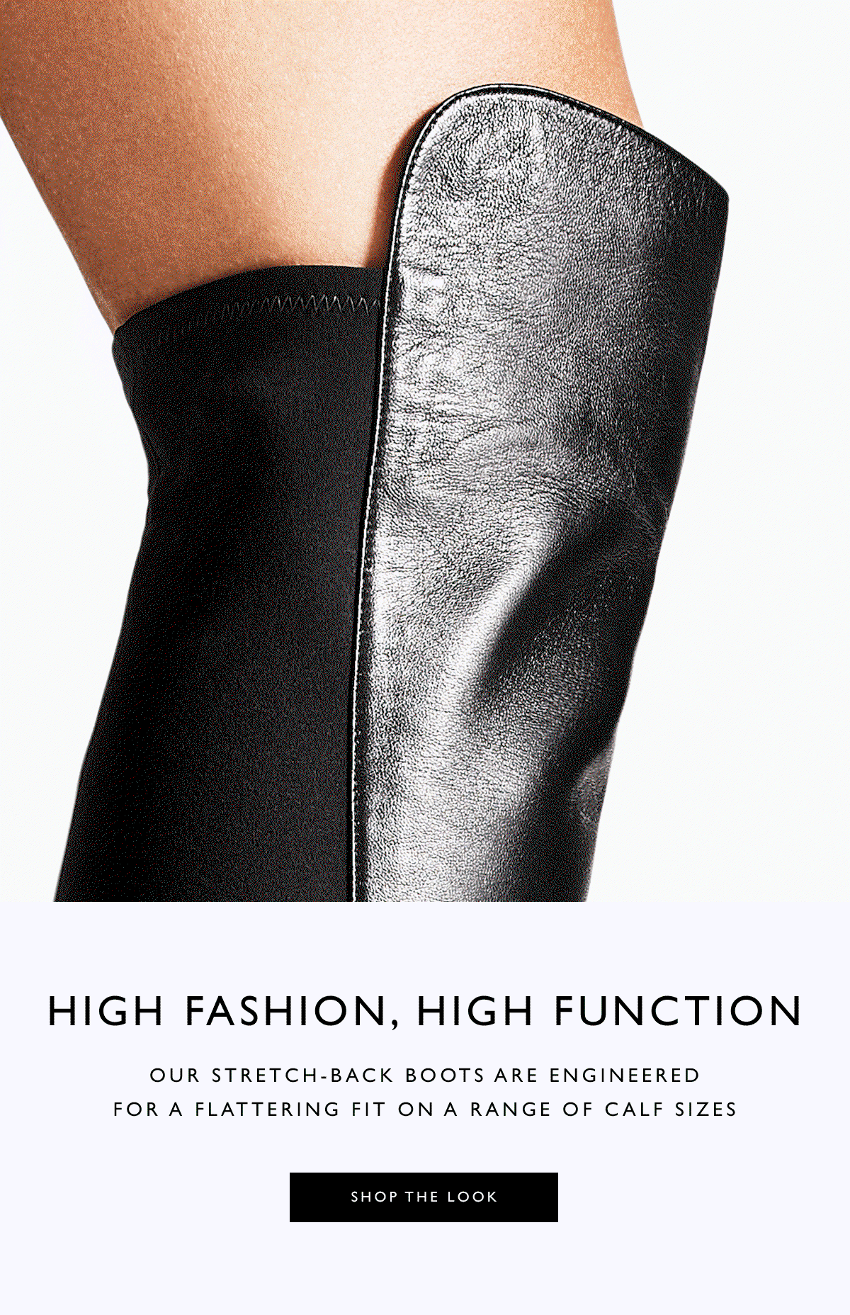 Your New Favorite Stretch Boots Are Here. Our high-fashion, high-function sock booties and stretch-back boots are best sellers for a reason. SHOP BOOTS