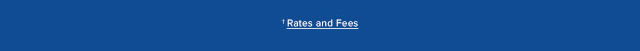 †Rates & Fees