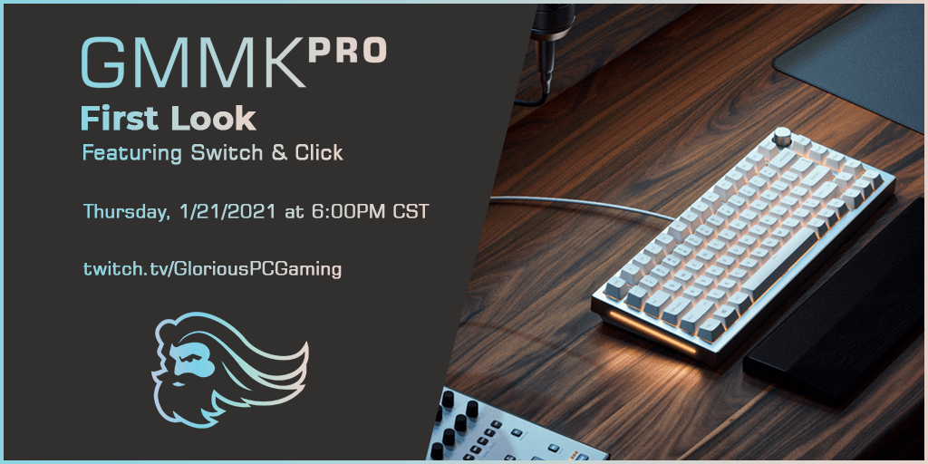 Glorious Pc Gaming Race Llc Gmmk Pro Official First Look Stream Starting Soon 6pm Cst Milled