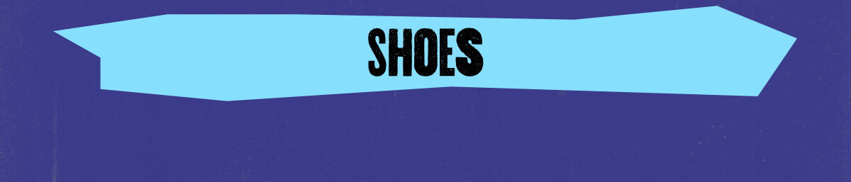 SHOE NEW ARRIVALS