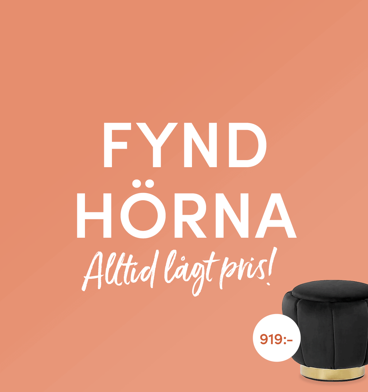 Fyndhörna - Alltid lågt pris!