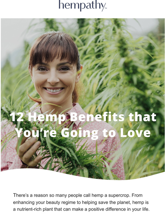 12 Hemp Benefits that You’re Going to Love